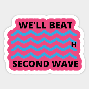 We'll Beat The Second Wave Sticker